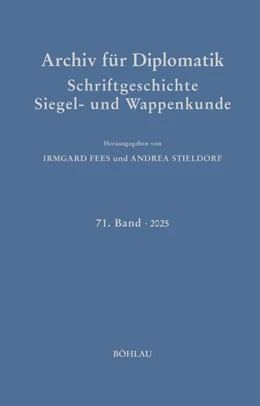Abbildung von Stieldorf | Archiv für Diplomatik, Schriftgeschichte, Siegel- und Wappenkunde | 1. Auflage | 2025 | beck-shop.de