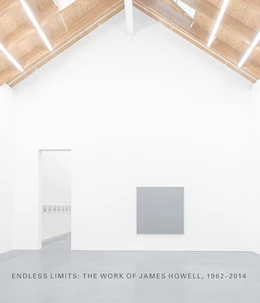 Abbildung von Rosenfeld / Halloran | Endless Limits: The Work of James Howell, 1962-2014 | 1. Auflage | 2025 | beck-shop.de