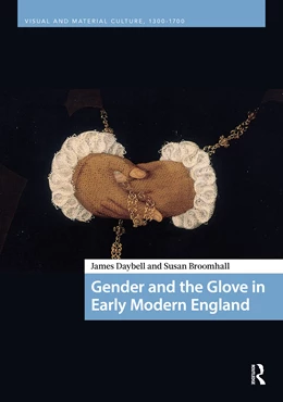 Abbildung von Daybell / Broomhall | Gender and the Glove in Early Modern England | 1. Auflage | 2026 | beck-shop.de