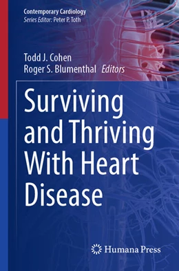 Abbildung von Cohen / Blumenthal | Surviving and Thriving With Heart Disease | 1. Auflage | 2025 | beck-shop.de