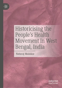 Abbildung von Malakar | Historicising the People's Health Movement in West Bengal, India | 1. Auflage | 2025 | beck-shop.de