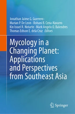 Abbildung von Guerrero / de Leon | Mycology in a Changing Planet: Applications and Perspectives from Southeast Asia | 1. Auflage | 2025 | beck-shop.de