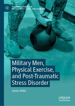 Abbildung von Alder | Military Men, Physical Exercise, and Post-Traumatic Stress Disorder | 1. Auflage | 2025 | beck-shop.de