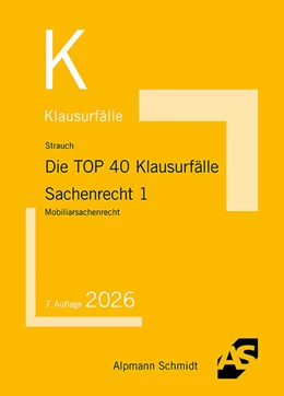 Abbildung von Strauch | Die TOP 40 Klausurfälle Sachenrecht 1 | 7. Auflage | 2026 | beck-shop.de