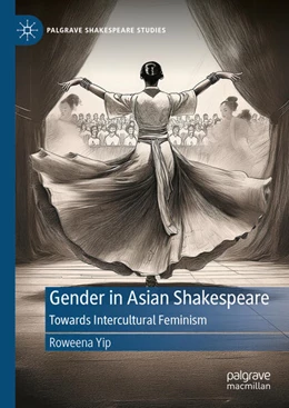 Abbildung von Yip | Gender in Asian Shakespeare | 1. Auflage | 2025 | beck-shop.de