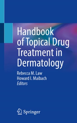 Abbildung von Law / Maibach | Handbook of Topical Drug Treatment in Dermatology | 1. Auflage | 2025 | beck-shop.de