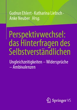 Abbildung von Ehlert / Liebsch | Perspektivwechsel: das Hinterfragen des Selbstverständlichen | 1. Auflage | 2025 | beck-shop.de