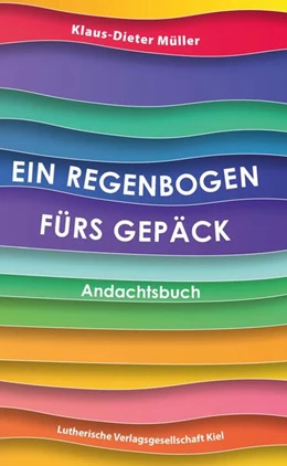 Abbildung von Müller | Ein Regenbogen fürs Gepäck | 1. Auflage | 2025 | beck-shop.de