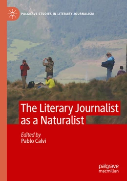 Abbildung von Calvi | The Literary Journalist as a Naturalist | 1. Auflage | 2025 | beck-shop.de