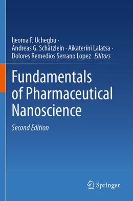 Abbildung von Uchegbu / Schätzlein | Fundamentals of Pharmaceutical Nanoscience | 2. Auflage | 2025 | beck-shop.de