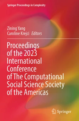 Abbildung von Yang / Krejci | Proceedings of the 2023 International Conference of The Computational Social Science Society of the Americas | 1. Auflage | 2025 | beck-shop.de