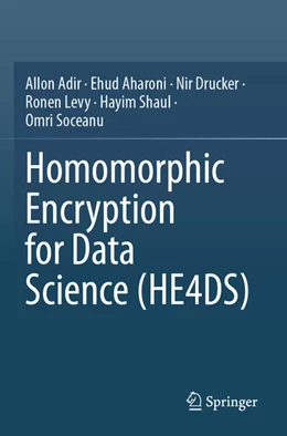 Abbildung von Adir / Aharoni | Homomorphic Encryption for Data Science (HE4DS) | 1. Auflage | 2025 | beck-shop.de