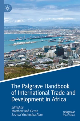 Abbildung von Ocran / Abor | The Palgrave Handbook of International Trade and Development in Africa | 1. Auflage | 2025 | beck-shop.de