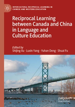 Abbildung von Xu / Yang | Reciprocal Learning between Canada and China in Language and Culture Education | 1. Auflage | 2025 | beck-shop.de