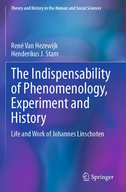Abbildung von Van Hezewijk / Stam | The Indispensability of Phenomenology, Experiment and History | 1. Auflage | 2025 | beck-shop.de