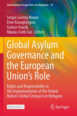 Abbildung von Carrera Nunez / Karageorgiou | Global Asylum Governance and the European Union's Role | 1. Auflage | 2025 | beck-shop.de
