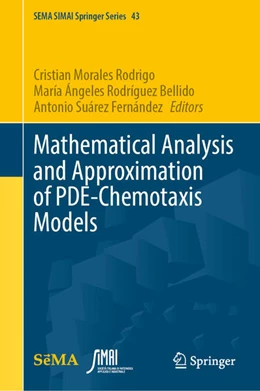 Abbildung von Morales-Rodrigo / Rodríguez-Bellido | Mathematical Analysis and Approximation of PDE-Chemotaxis Models | 1. Auflage | 2026 | beck-shop.de