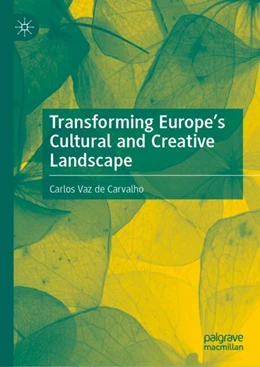 Abbildung von Vaz de Carvalho | Transforming Europe’s Cultural and Creative Landscape | 1. Auflage | 2026 | beck-shop.de