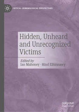 Abbildung von Mahoney / Elhinnawy | Hidden, Unheard and Unrecognized Victims | 1. Auflage | 2026 | beck-shop.de