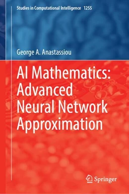 Abbildung von Anastassiou | AI Mathematics: Advanced Neural Network Approximation | 1. Auflage | 2026 | beck-shop.de