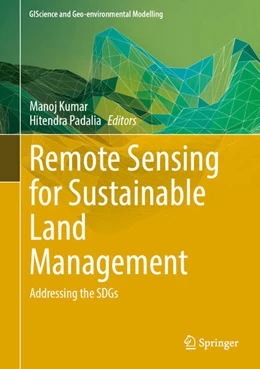 Abbildung von Kumar / Padalia | Remote Sensing for Sustainable Land Management | 1. Auflage | 2026 | beck-shop.de
