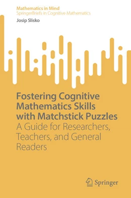 Abbildung von Slisko | Fostering Cognitive Mathematics Skills with Matchstick Puzzles | 1. Auflage | 2026 | beck-shop.de