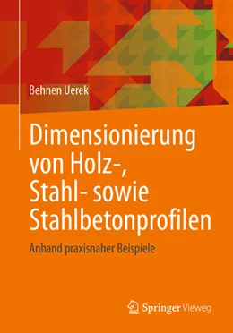 Abbildung von Uerek | Dimensionierung von Holz-, Stahl- sowie Stahlbetonprofilen | 1. Auflage | 2025 | beck-shop.de