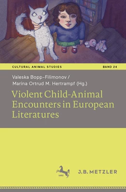 Abbildung von Bopp-Filimonov / Hertrampf | Violent Child-Animal Encounters in European Literatures | 1. Auflage | 2025 | beck-shop.de
