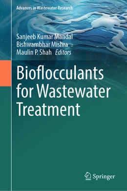 Abbildung von Mandal / Mishra | Bioflocculants for Wastewater Treatment | 1. Auflage | 2025 | beck-shop.de