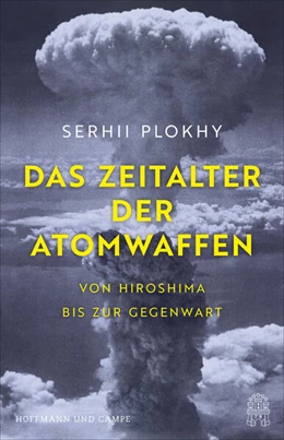 Abbildung von Plokhy | Das Zeitalter der Atomwaffen | 1. Auflage | 2026 | beck-shop.de