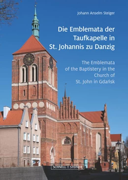 Abbildung von Steiger | Die Emblemata der Taufkapelle in St. Johannis zu Danzig | 1. Auflage | 2025 | beck-shop.de