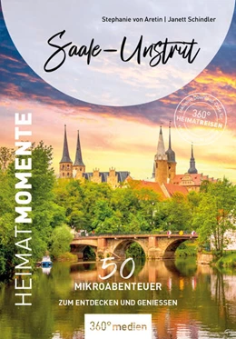 Abbildung von Aretin / Schindler | Saale-Unstrut - HeimatMomente | 3. Auflage | 2026 | beck-shop.de