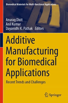 Abbildung von Dixit / Kumar | Additive Manufacturing for Biomedical Applications | 1. Auflage | 2025 | beck-shop.de