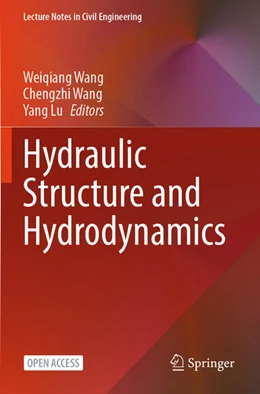Abbildung von Wang / Lu | Hydraulic Structure and Hydrodynamics | 1. Auflage | 2025 | beck-shop.de