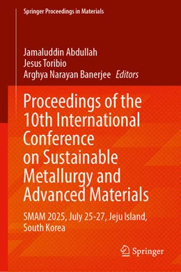 Abbildung von Abdullah / Toribio | Proceedings of the 10th International Conference on Sustainable Metallurgy and Advanced Materials | 1. Auflage | 2026 | beck-shop.de
