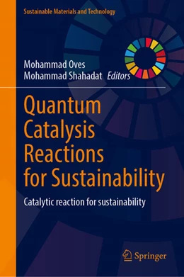 Abbildung von Oves / Shahadat | Quantum Catalysis Reactions for Sustainability | 1. Auflage | 2026 | beck-shop.de