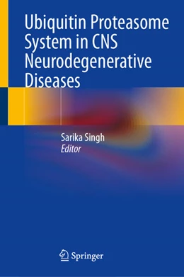 Abbildung von Singh | Ubiquitin Proteasome System in CNS Neurodegenerative Diseases | 1. Auflage | 2026 | beck-shop.de