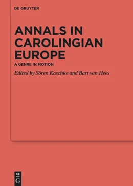 Abbildung von Kaschke / Hees | Annals in Carolingian Europe | 1. Auflage | 2025 | beck-shop.de
