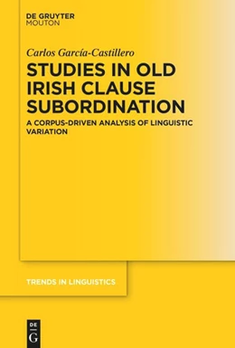 Abbildung von García-Castillero | Studies in Old Irish Clause Subordination | 1. Auflage | 2025 | beck-shop.de