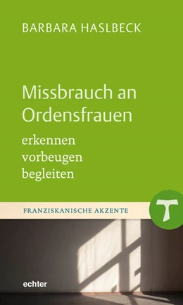 Abbildung von Haslbeck | Missbrauch an Ordensfrauen | 1. Auflage | 2026 | beck-shop.de
