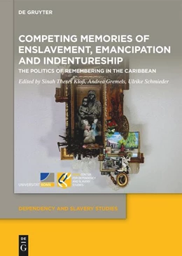 Abbildung von Kloß / Gremels | Competing Memories of Enslavement, Emancipation and Indentureship | 1. Auflage | 2026 | 27 | beck-shop.de