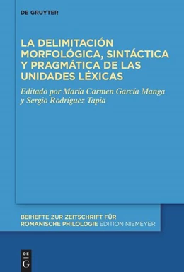 Abbildung von García Manga / Rodríguez-Tapia | La delimitación morfológica, sintáctica y pragmática de las unidades léxicas | 1. Auflage | 2026 | beck-shop.de