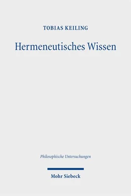 Abbildung von Keiling | Hermeneutisches Wissen | 1. Auflage | 2026 | beck-shop.de