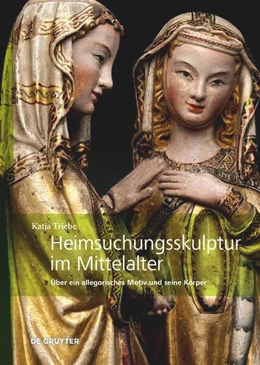 Abbildung von Triebe | Heimsuchungsskulptur im Mittelalter | 1. Auflage | 2025 | 5 | beck-shop.de