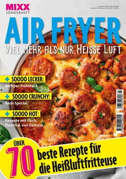 Abbildung von MIXX Airfryer-Spezial: Über 70 Rezepte für die Heißluftfritteuse Heft 03/2025 | 1. Auflage | 2025 | beck-shop.de