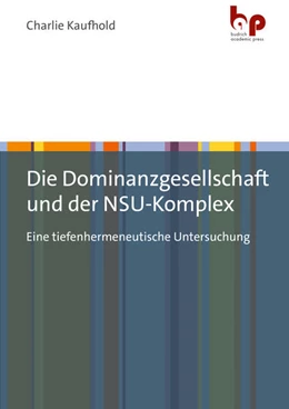 Abbildung von Kaufhold | Die Dominanzgesellschaft und der NSU-Komplex | 1. Auflage | 2026 | beck-shop.de