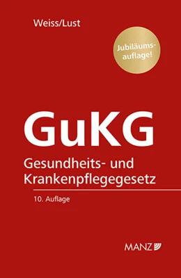 Abbildung von Weiss / Lust | Gesundheits- und Krankenpflegegesetz GuKG | 10. Auflage | 2025 | 95 | beck-shop.de
