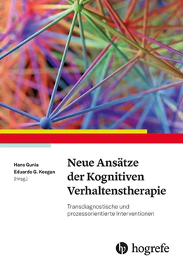 Abbildung von Gunia / Keegan | Neue Ansätze der Kognitiven Verhaltenstherapie | 1. Auflage | 2025 | beck-shop.de