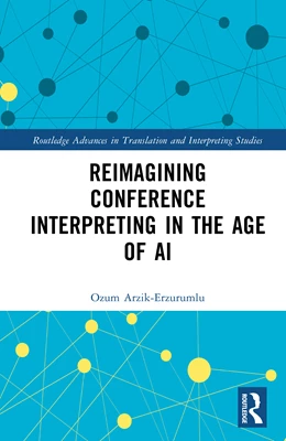 Abbildung von Arzik-Erzurumlu | Reimagining Conference Interpreting in The Age of AI | 1. Auflage | 2026 | beck-shop.de