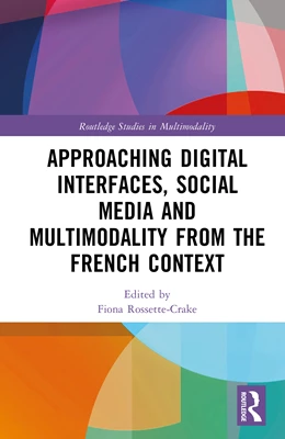 Abbildung von Rossette-Crake | Approaching Digital Interfaces, Social Media and Multimodality from the French Context | 1. Auflage | 2026 | beck-shop.de